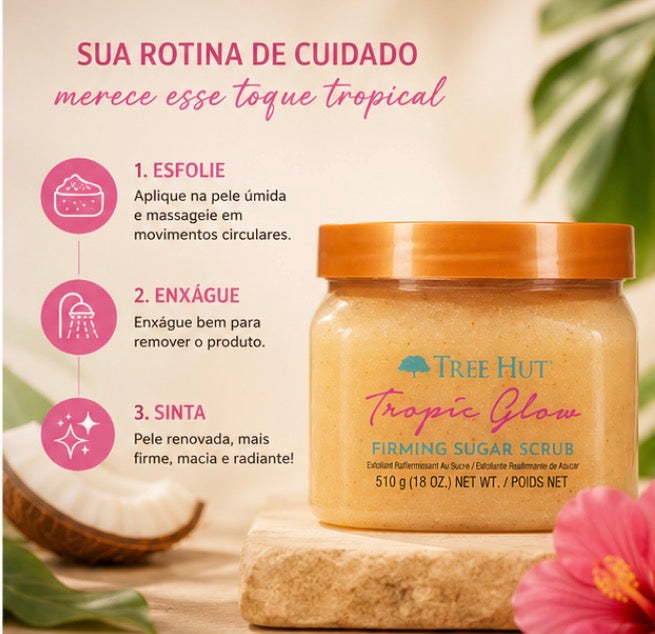 TROPIC GLOW - TREE HUT - ESFOLIANTE - 510G